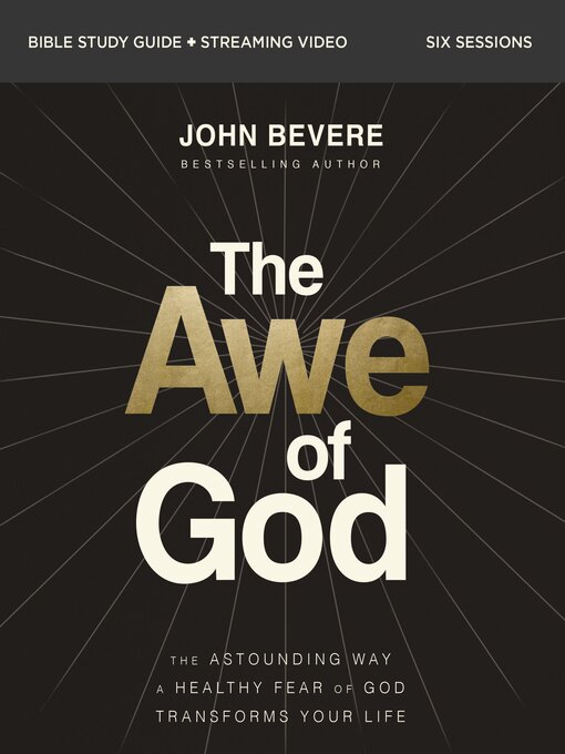 Title details for The Awe of God Bible Study Guide plus Streaming Video by John Bevere - Available